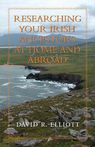 Cover image for Researching Your Irish Ancestors at Home & Abroad