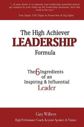 Cover image for The High Achiever Leadership Formula: The 6 Ingredients of an Inspiring & Influential Leader