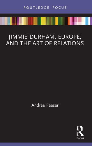 Cover image for Jimmie Durham, Europe, and the Art of Relations