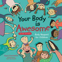 Cover image for Your Body Is Awesome: Body Respect for Children