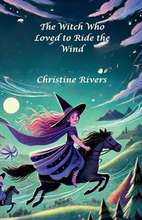 Cover image for The Witch Who Loved to Ride the Wind