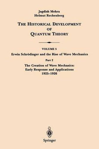 Cover image for Part 2 The Creation of Wave Mechanics; Early Response and Applications 1925-1926