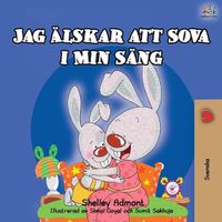 Cover image for I Love to Sleep in My Own Bed (Swedish Children's Book)