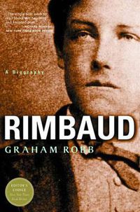 Cover image for Rimbaud: A Biography