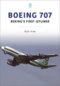 Cover image for Boeing 707: Boeing's First Jetliner