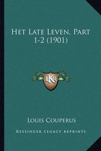 Cover image for Het Late Leven, Part 1-2 (1901)