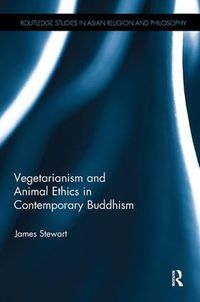 Cover image for Vegetarianism and Animal Ethics in Contemporary Buddhism