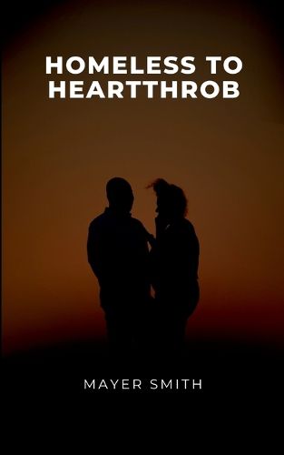 Cover image for Homeless to Heartthrob