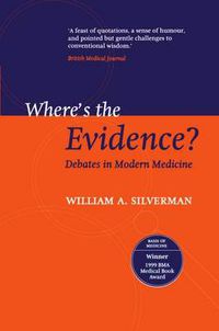 Cover image for Where's the Evidence?: Debates in Modern Medicine