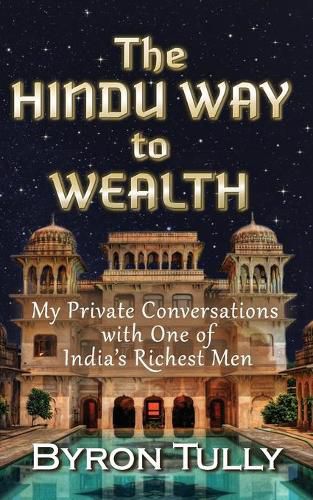 Cover image for The Hindu Way to Wealth: My Private Conversations with One of India's Richest Men