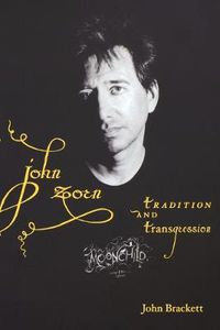 Cover image for John Zorn: Tradition and Transgression