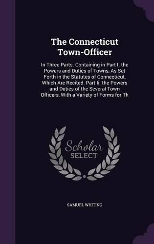 Cover image for The Connecticut Town-Officer