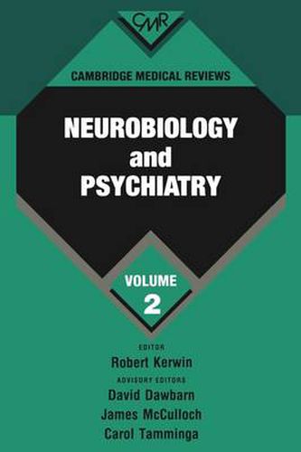 Cover image for Cambridge Medical Reviews: Neurobiology and Psychiatry: Volume 2