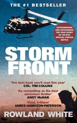 Storm Front: The classic account of a legendary Special Forces battle