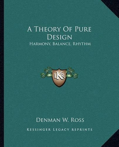 Cover image for A Theory of Pure Design: Harmony, Balance, Rhythm