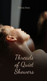 Cover image for Threads of Quiet Showers