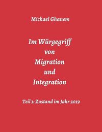 Cover image for Im Wurgegriff von Migration und Integration