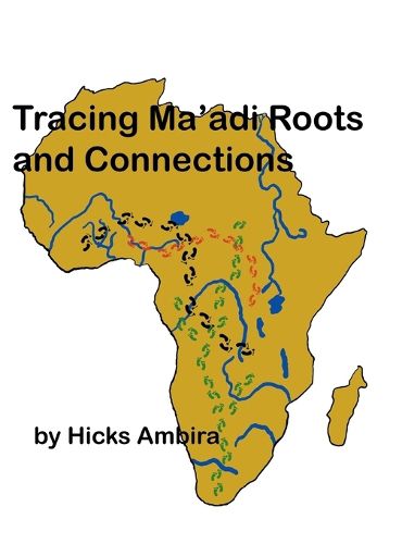 Cover image for Tracing Ma'di Roots and Connections
