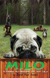 Cover image for Milo: A rhyming autobiography for your child