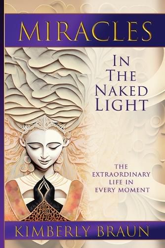 Cover image for Miracles in the Naked Light