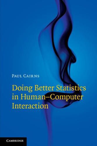 Cover image for Doing Better Statistics in Human-Computer Interaction