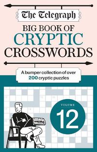 Cover image for The Telegraph Big Book of Cryptic Crosswords 12