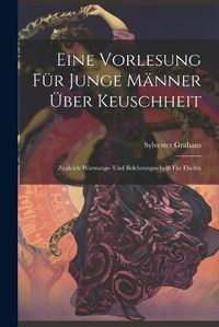 Cover image for Eine Vorlesung fuer Junge Maenner ueber Keuschheit