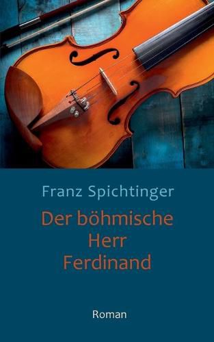 Der boehmische Herr Ferdinand: Roman