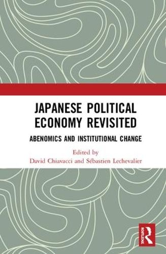 Cover image for Japanese Political Economy Revisited: Abenomics and Institutional Change