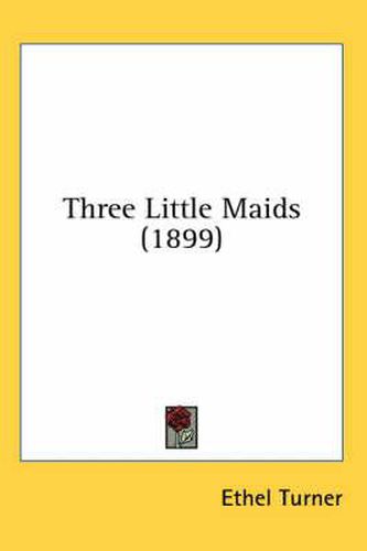 Three Little Maids (1899)