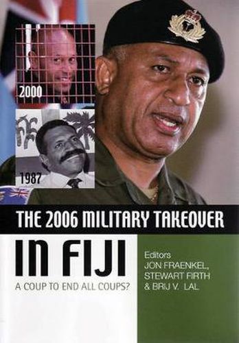 Cover image for The 2006 Military Takeover in Fiji: A Coup to End All Coups?