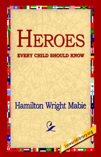 Heroes Every Child Should Know