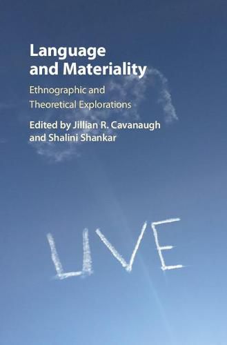 Cover image for Language and Materiality: Ethnographic and Theoretical Explorations