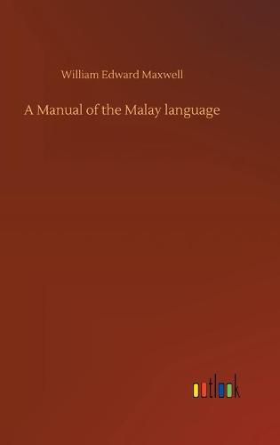 Cover image for A Manual of the Malay language