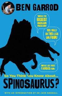 Cover image for So You Think You Know About Spinosaurus?