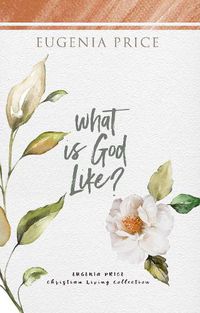 Cover image for What is God Like?