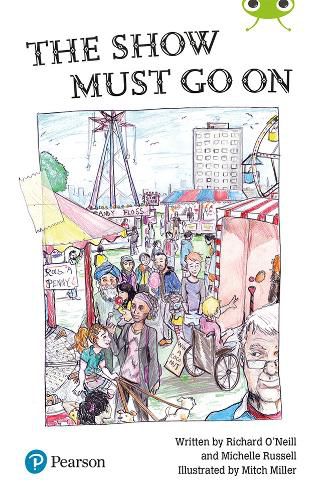 Cover image for The Show Must Go On (Bug Club) Independent Reading Year 2 Fiction Lime B Plus