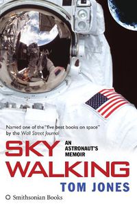 Cover image for Sky Walking: An Astronaut's Memoir