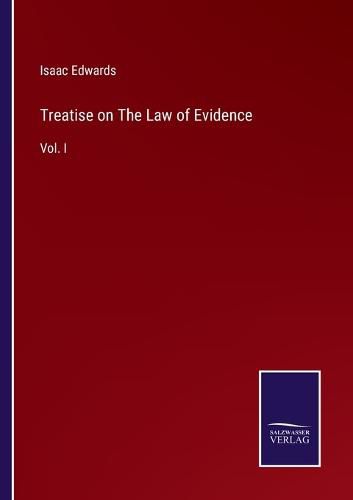 Cover image for Treatise on The Law of Evidence: Vol. I