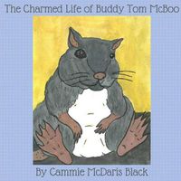 Cover image for The Charmed Life of Buddy Tom McBoo