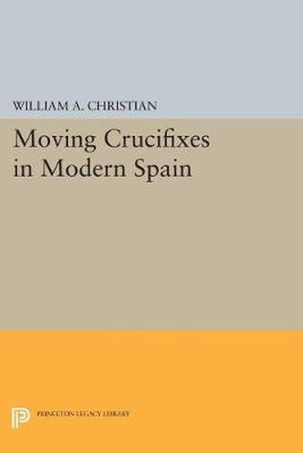 Cover image for Moving Crucifixes in Modern Spain