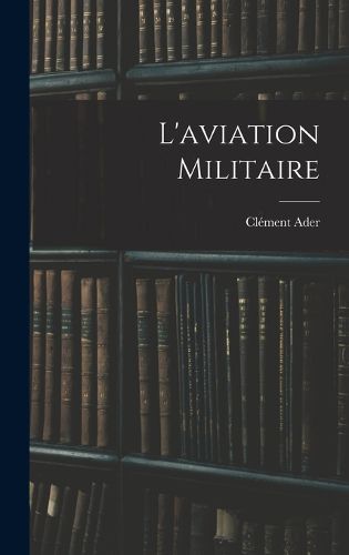 Cover image for L'aviation militaire