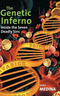Cover image for The Genetic Inferno: Inside the Seven Deadly Sins