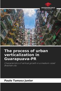 Cover image for The process of urban verticalization in Guarapuava-PR