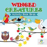 Cover image for Winged Creatures Activity Book Birds