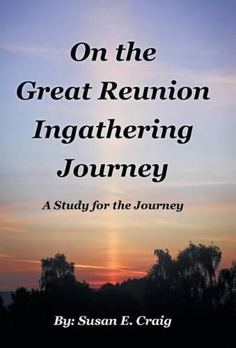 Cover image for On the Great Reunion Ingathering Journey: A Study for the Journey