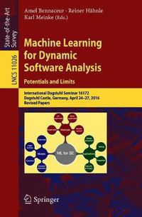 Cover image for Machine Learning for Dynamic Software Analysis: Potentials and Limits: International Dagstuhl Seminar 16172, Dagstuhl Castle, Germany, April 24-27, 2016, Revised Papers