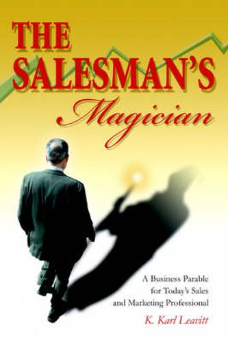 Cover image for The Salesman's Magician: A Business Parable for Today's Sales and Marketing Professional