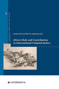 Cover image for Africa's Role and Contribution to International Criminal Justice