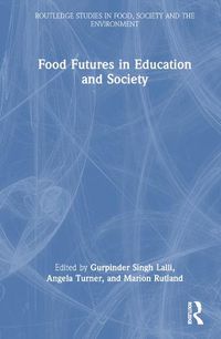 Cover image for Food Futures in Education and Society